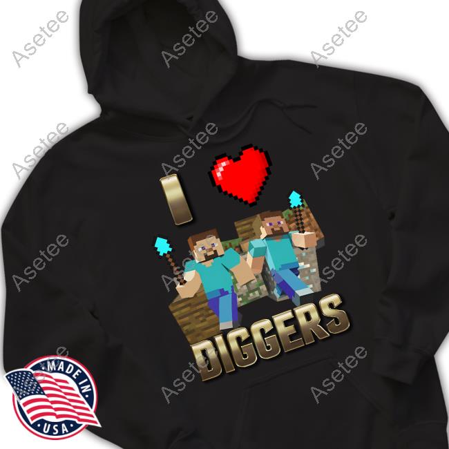 Memeabletees I Love Diggers Hoodied Sweatshirt