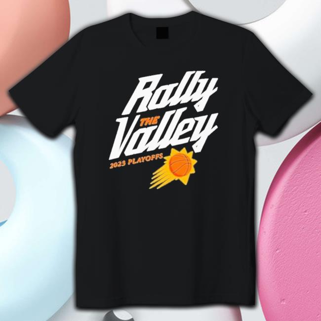 Rally The Valley phoenix suns shirt, hoodie, sweater, long sleeve