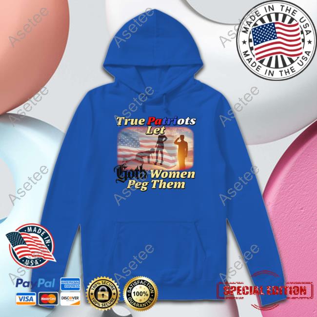 Brys Online True Patriots Let Goth Women Peg Them shirt, hoodie, sweater,  long sleeve and tank top