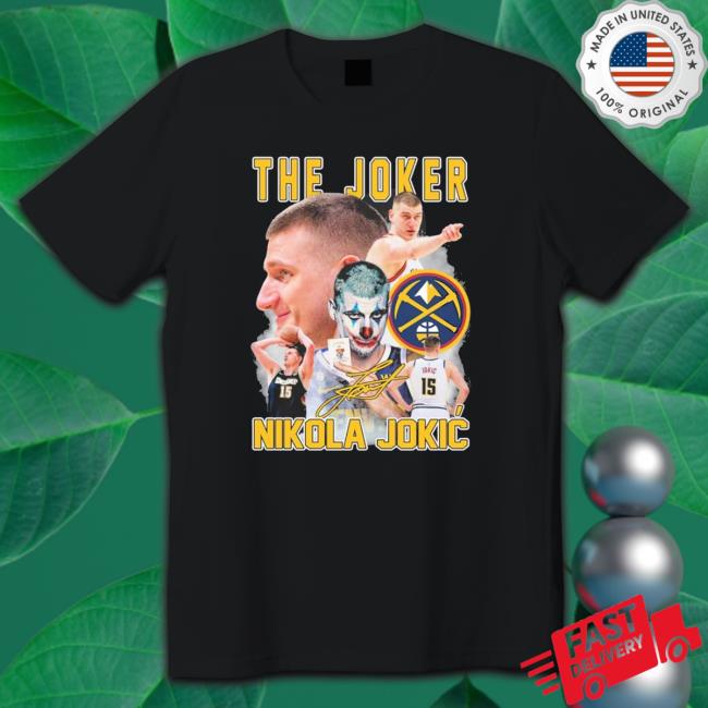 Nikola Jokic Denver Nuggets the Joker signature shirt, hoodie, sweater,  long sleeve and tank top