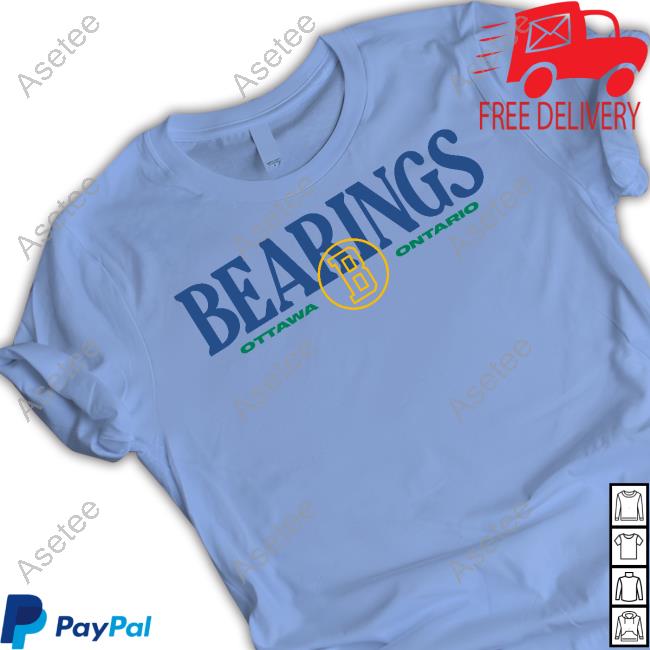 Official Bearings Merch Bearings Ottawa Ontario shirt, hoodie, longsleeve,  sweatshirt, v-neck tee