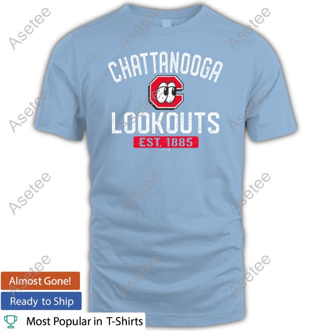 Chattanooga Lookouts T Shirt, hoodie, sweater and long sleeve