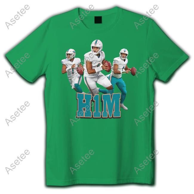 Miami Dolphins H1m Tua Tagovailoa T-Shirts, hoodie, sweater, long sleeve  and tank top