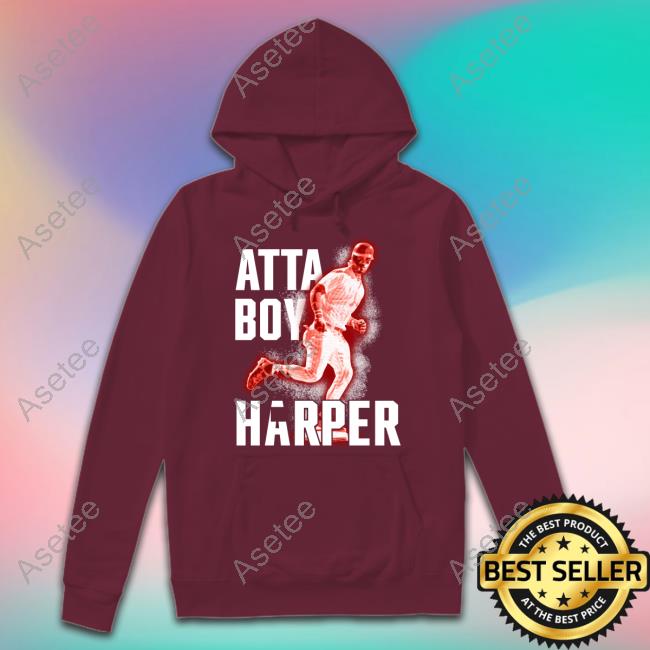 Atta Boy Harper player baseball shirt, hoodie, sweater, long sleeve and  tank top